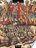 libro Historia Oculta De La Conquista De América